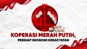 Koperasi Merah Putih Bukti Ekonomi Kerakyatan Bukan Utopia